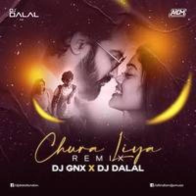 Chura Liya Remix Mp3 Song - Dj Gnx X Dj Dalal London